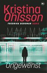 Ongewenst - Kristina Ohlsson - 9789044366174