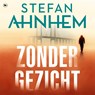 Zonder gezicht - Stefan Ahnhem - 9789044366778