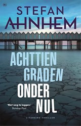 Achttien graden onder nul, Stefan Ahnhem -  - 9789044368246