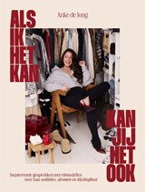 Als ik het kan, kan jij het ook, Anke de Jong -  - 9789044368284