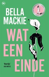 Wat een einde, Bella Mackie -  - 9789044369298