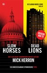 Slow Horses & Dead Lions - Mick Herron - 9789044370805