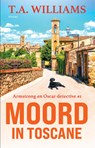 Moord in Toscane - T.A. Williams - 9789044395143