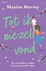 Tot ik mezelf vond - Maxine Morrey - 9789044395402