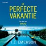 De perfecte vakantie - T.J. Emerson - 9789044396256