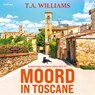 Moord in Toscane - T.A. Williams - 9789044397246