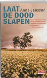 Laat de dood slapen - A. Jansson ; Anna Jansson - 9789044511901