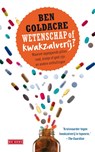 Wetenschap of kwakzalverij? - Ben Goldacre - 9789044517309