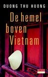 De hemel boven Vietnam - Duong Thu Huong - 9789044521467