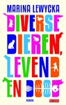 Diverse dieren, levend en dood - Marina Lewycka - 9789044524673