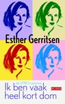 Ik ben vaak heel kort dom - Esther Gerritsen - 9789044526387