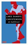De halfbroer - Lars Saabye Christensen - 9789044541403