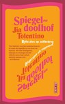 Spiegeldoolhof - Jia Tolentino - 9789044543223