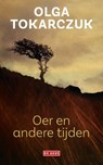 Oer en andere tijden - Olga Tokarczuk - 9789044543469