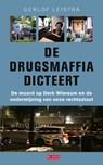 De drugsmaffia dicteert - Gerlof Leistra - 9789044543490
