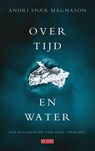 Over tijd en water - Andri Snær Magnason - 9789044543544