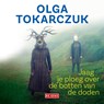 Jaag je ploeg over de botten van de doden - Olga Tokarczuk - 9789044544602