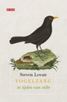 Vogelzang in tijden van stilte - Steven Lovatt - 9789044544701