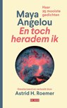 En toch heradem ik - Maya Angelou - 9789044546071