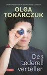 De tedere verteller - Olga Tokarczuk - 9789044547993