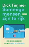 Sommige mensen zijn te rijk - Dick Timmer - 9789044549362