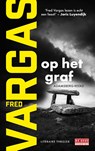 Op het graf - Fred Vargas - 9789044549904