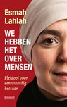 We hebben het over mensen - Esmah Lahlah - 9789044550009