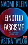 Eindtijdfascisme - Naomi Klein ; Astra Taylor - 9789044553826