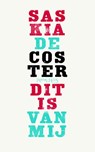 Dit is van mij - Saskia de Coster ; Saskia De Coster - 9789044614251