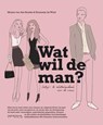 Wat wil de man? - BROEKE, M. van den & WIND, F. de - 9789044615869