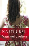 Vaarwel Evelien - Martin Bril - 9789044618549