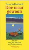 Doe maar gewoon - Hans Kaldenbach - 9789044618563