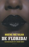 Breng me naar de Florida! - Robbert van Lanschot - 9789044625127