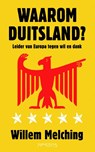 Waarom Duitsland? - Willem Melching - 9789044630480
