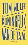 Koninkrijk van de taal - Tom Wolfe - 9789044632248