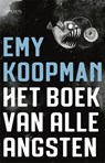 Het boek van alle angsten - Emy Koopman - 9789044634228