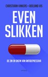 Even slikken - Christiaan Vinkers ; Roeland R. Vis - 9789044634556