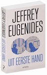 Uit eerste hand - Jeffrey Eugenides - 9789044635508