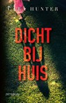 Dicht bij huis - Cara Hunter - 9789044638370