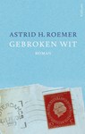 Gebroken Wit - Astrid H. Roemer - 9789044640182