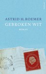 Gebroken Wit - Astrid H. Roemer - 9789044640199