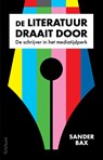 De Literatuur draait door - Sander Bax - 9789044640298