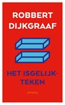 Het isgelijkteken - Robbert Dijkgraaf - 9789044640939