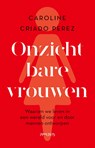 Onzichtbare vrouwen - Caroline Criado-Perez - 9789044642728