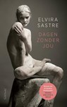 Dagen zonder jou - Elvira Sastre - 9789044643930