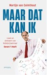 Maar dat kan ik - Martijn van Calmthout - 9789044648997
