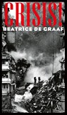 Crisis! - Beatrice de Graaf - 9789044650655