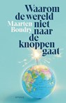 Waarom de wereld niet naar de knoppen gaat - Maarten Boudry - 9789044650921