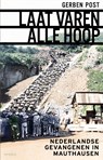 Laat varen alle hoop - Gerben Post - 9789044651782