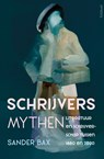 Schrijversmythen - Sander Bax - 9789044655322